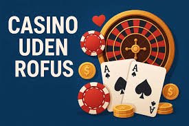 Casino Udenom Rufus En Guide til Alternativer
